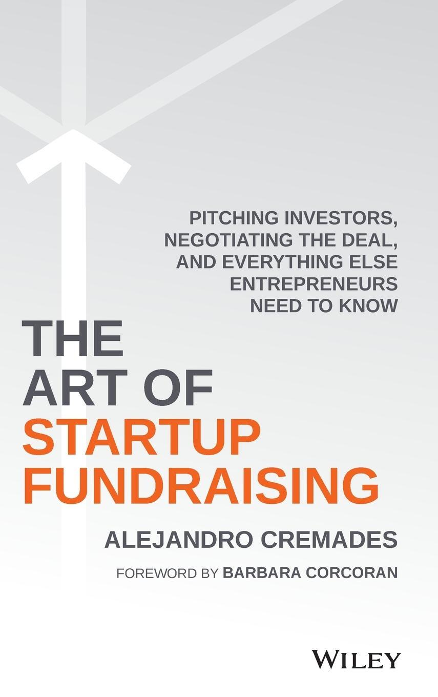 Cover: 9781119191834 | The Art of Startup Fundraising | Alejandro Cremades | Buch | 224 S.