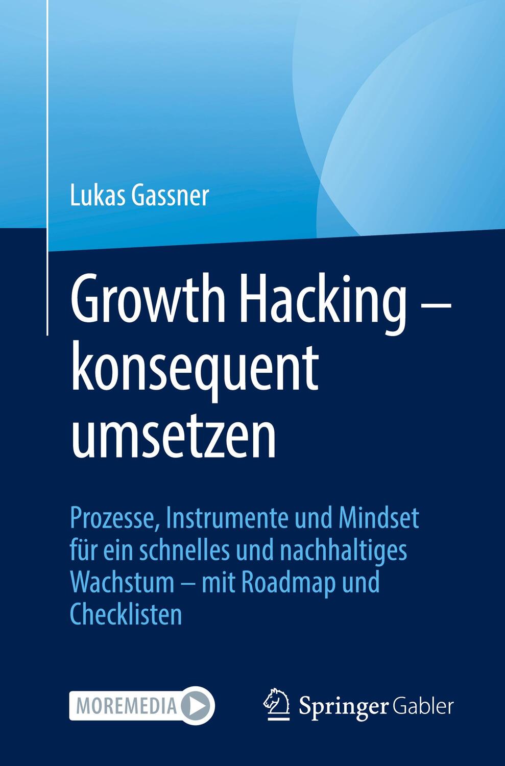 Cover: 9783658332563 | Growth Hacking - konsequent umsetzen | Lukas Gassner | Taschenbuch