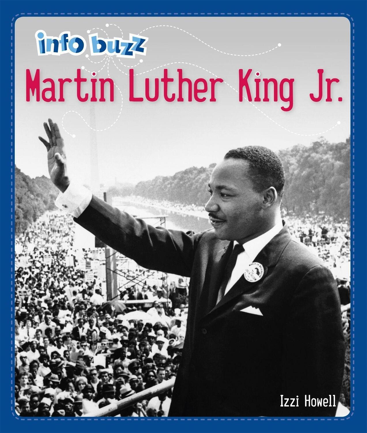 Cover: 9781445166476 | Info Buzz: Black History: Martin Luther King Jr. | Izzi Howell | Buch