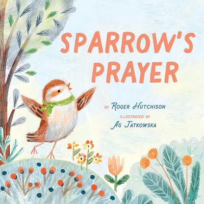 Cover: 9781506481593 | Sparrow's Prayer | Roger Hutchison | Buch | Gebunden | Englisch | 2023