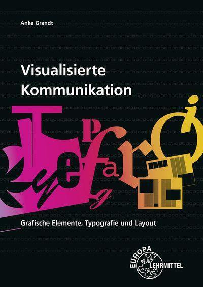 Cover: 9783808537800 | Visualisierte Kommunikation | Grafische Elemente, Typografie, Layout