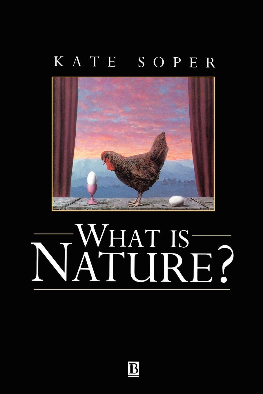 Cover: 9780631188919 | What is Nature? | Culture, Politics and the Non-Human | Kate Soper