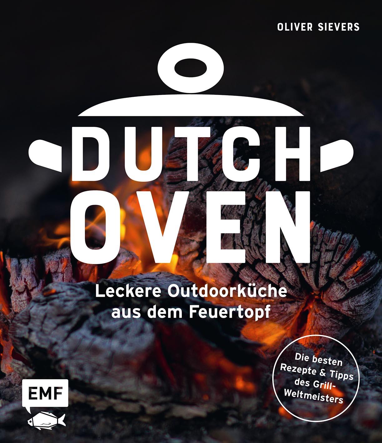 Cover: 9783745927481 | Dutch Oven - Leckere Outdoorküche aus dem Feuertopf | Oliver Sievers