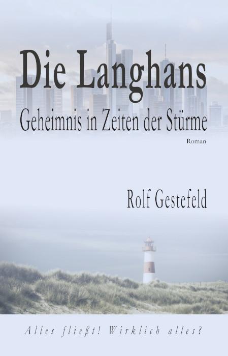 Cover: 9783887932787 | Die Langhans | Geheimnis in Zeiten der Stürme | Rolf Gestefeld | Buch