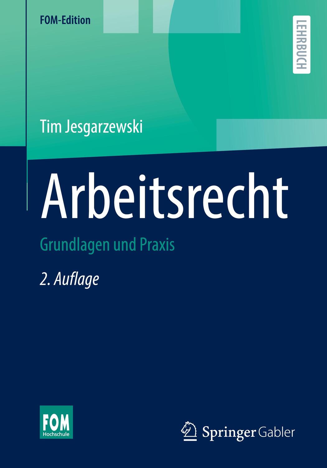 Cover: 9783658364021 | Arbeitsrecht | Grundlagen und Praxis | Tim Jesgarzewski | Taschenbuch