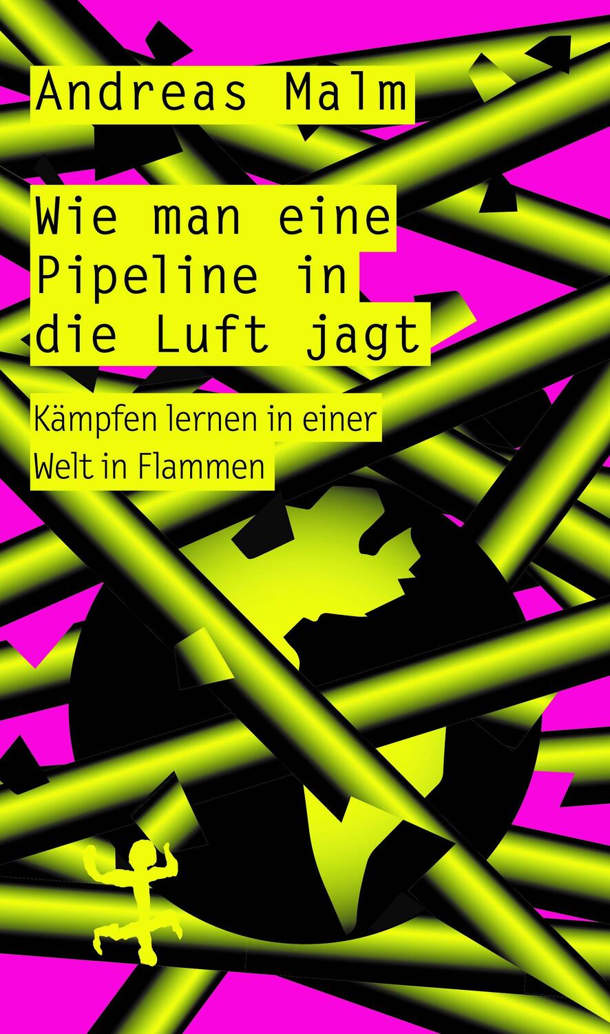 Cover: 9783751803052 | Wie man eine Pipeline in die Luft jagt | Andreas Malm | Taschenbuch