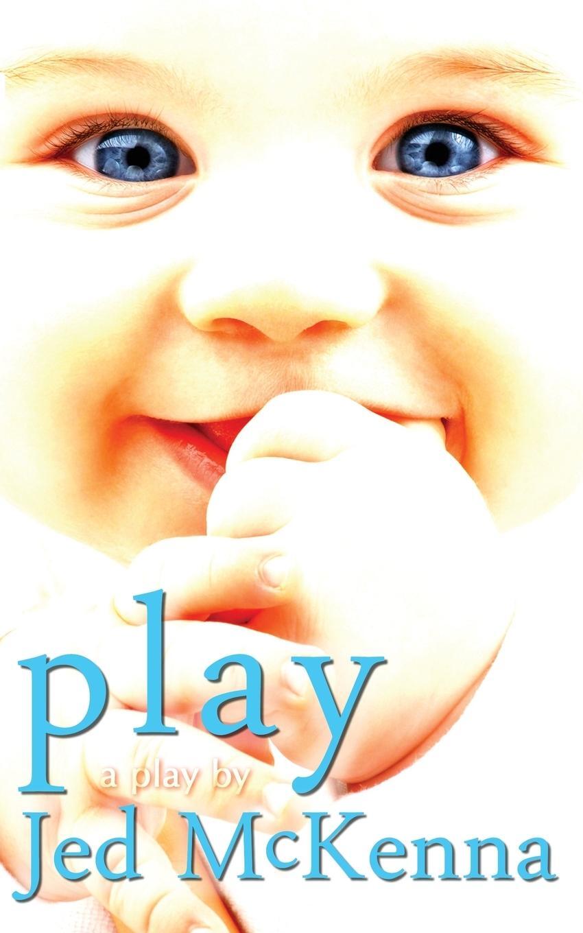 Cover: 9780997879704 | Play | A Play by Jed McKenna | Jed Mckenna | Taschenbuch | Paperback