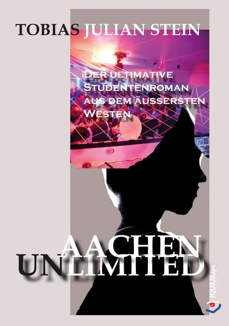 Cover: 9783962900007 | Aachen Unlimited | Tobias Julian Stein | Taschenbuch | Deutsch