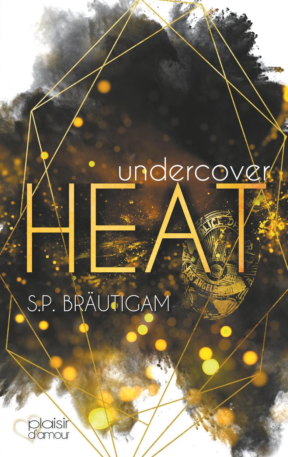 Cover: 9783864953606 | Undercover: Heat | S. P. Bräutigam | Taschenbuch | Undercover | 2019