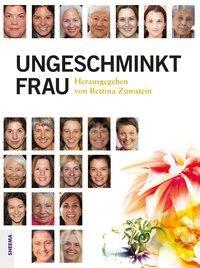 Cover: 9783931560492 | Ungeschminkt Frau | Buch | 232 S. | Deutsch | 2017 | EAN 9783931560492