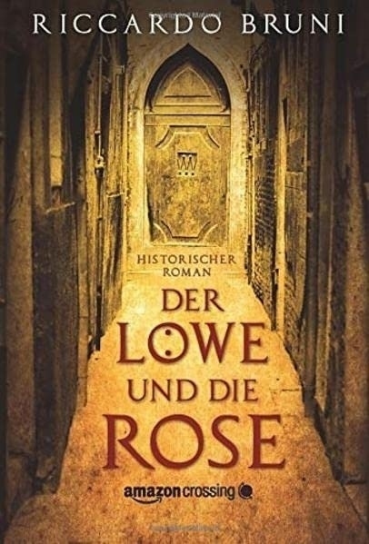 Cover: 9781503953857 | Der Löwe und die Rose | Riccardo Bruni | Taschenbuch | Deutsch