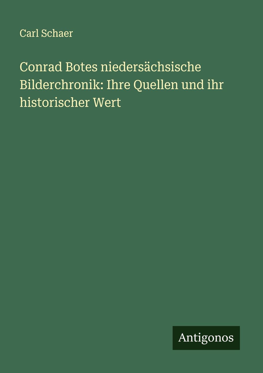 Cover: 9783386924399 | Conrad Botes niedersächsische Bilderchronik: Ihre Quellen und ihr...