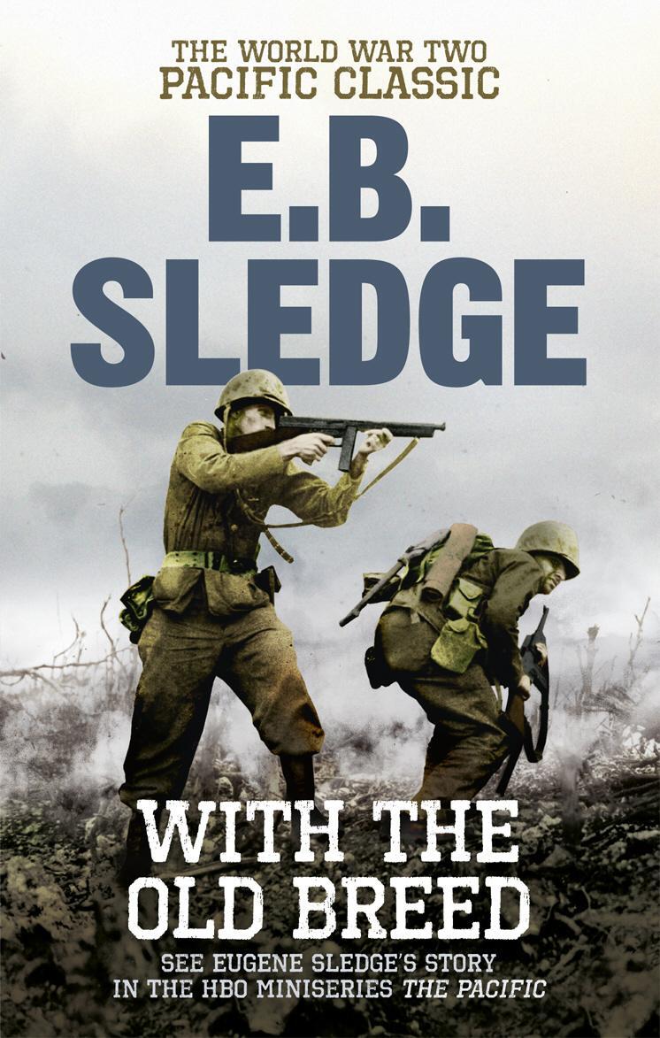 Cover: 9780091937522 | Sledge, E: With the Old Breed | The World War Two Pacific Classic