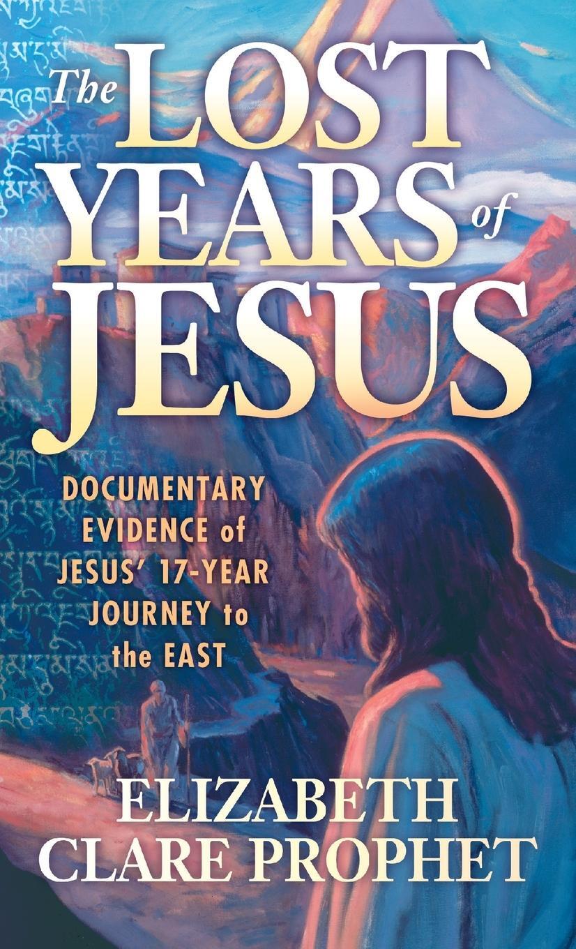 Cover: 9780916766870 | The Lost Years of Jesus | Elizabeth Clare Prophet | Taschenbuch | 2020