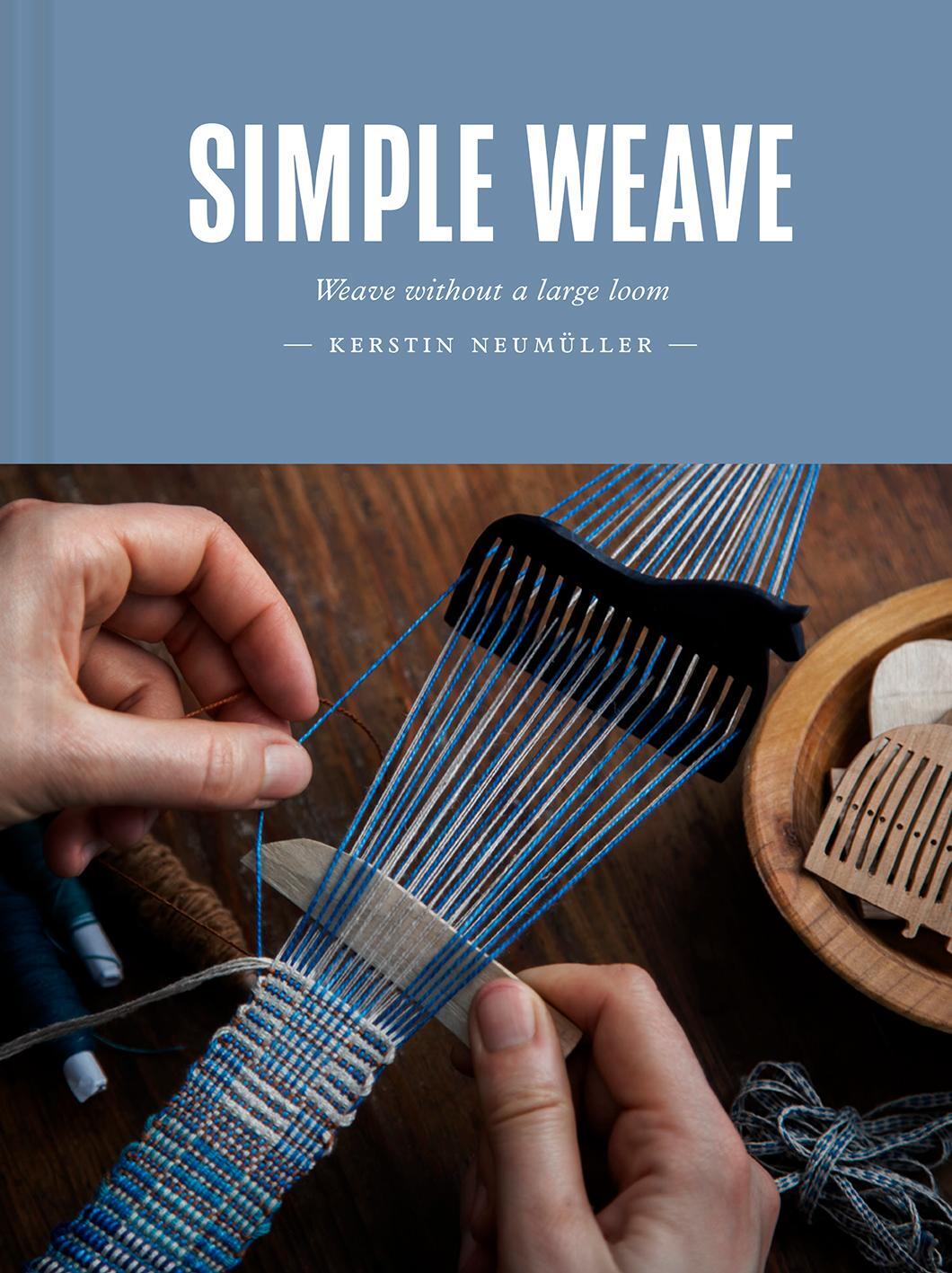 Cover: 9781849948050 | Simple Weave: Create Beautiful Pieces Without a Loom | Neumüller