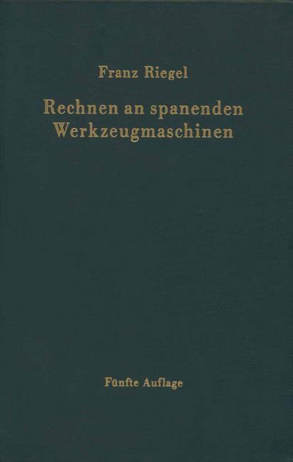 Cover: 9783642928895 | Rechnen an spanenden Werkzeugmaschinen | Franz Riegel | Taschenbuch