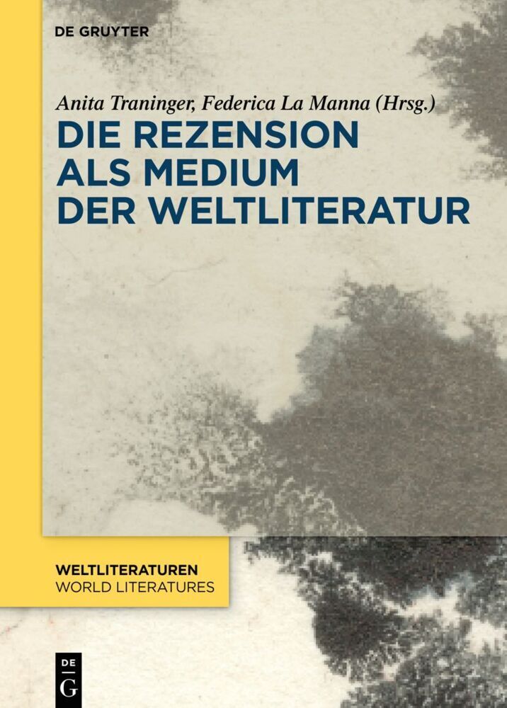 Cover: 9783111179056 | Die Rezension als Medium der Weltliteratur | Anita Traninger (u. a.)