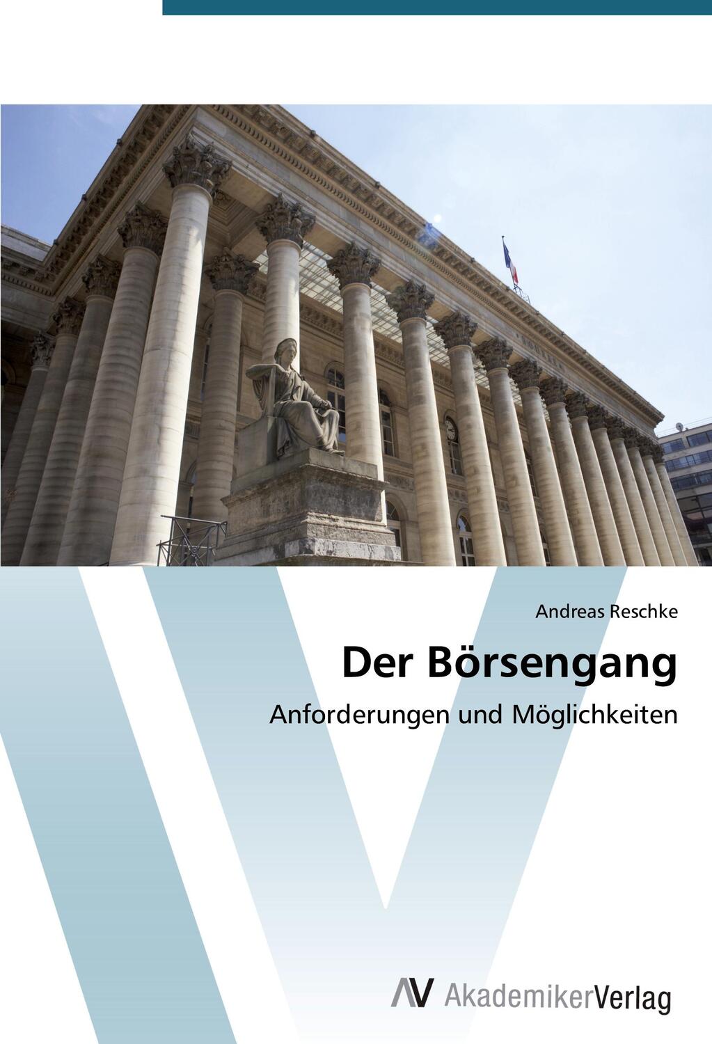 Cover: 9783639394160 | Der Börsengang | Anforderungen und Möglichkeiten | Andreas Reschke
