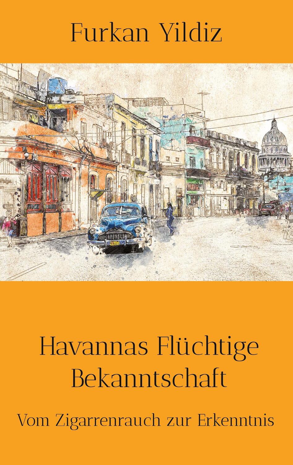 Cover: 9783384032324 | Havannas Flüchtige Bekanntschaft | Vom Zigarrenrauch zur Erkenntnis