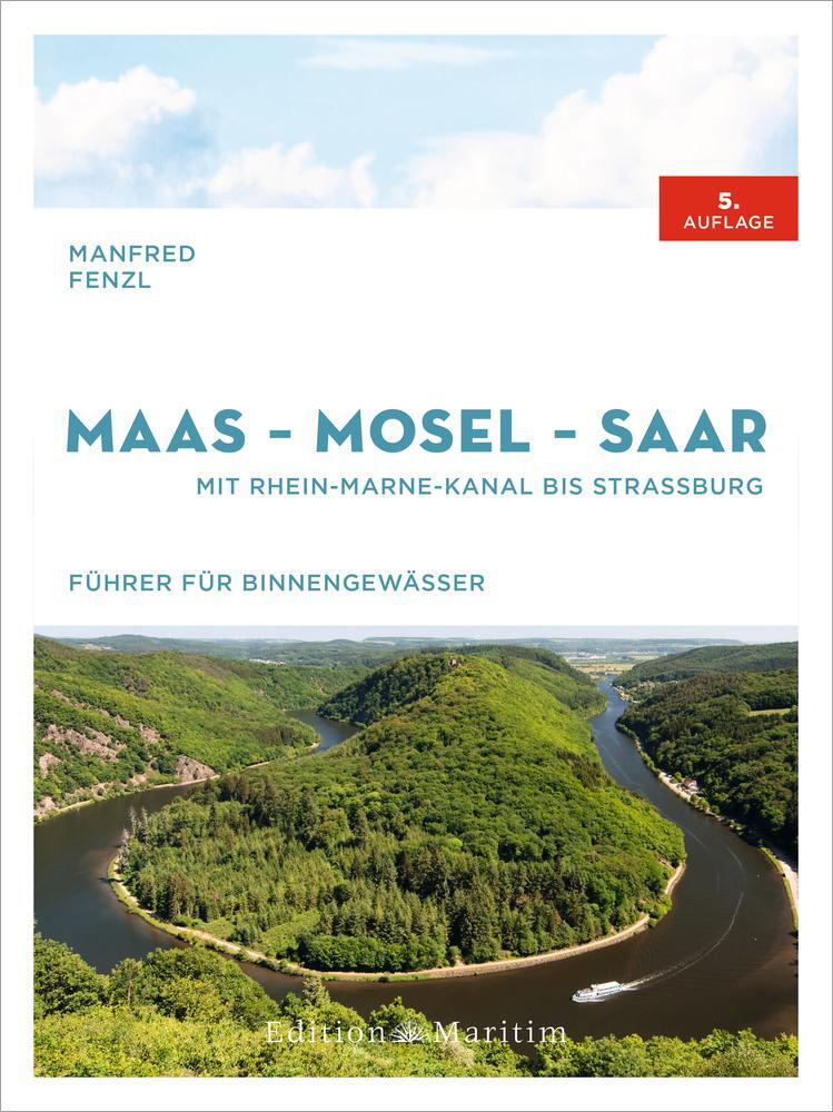 Cover: 9783667112286 | Maas-Mosel-Saar | Mit Rhein-Marne-Kanal bis Straßburg | Manfred Fenzl