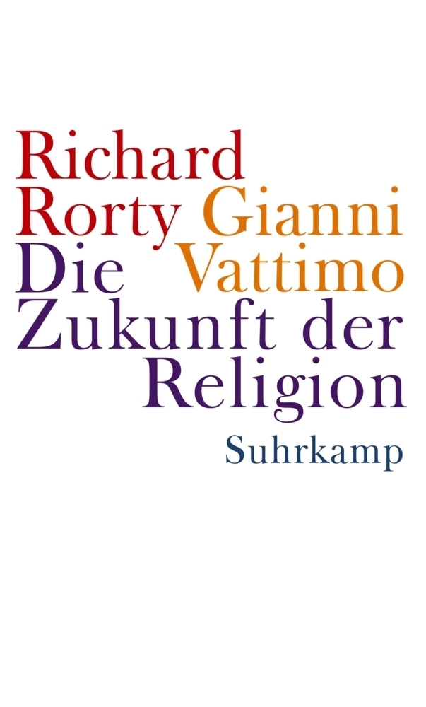 Cover: 9783518584583 | Die Zukunft der Religion | Richard Rorty (u. a.) | Buch | Suhrkamp