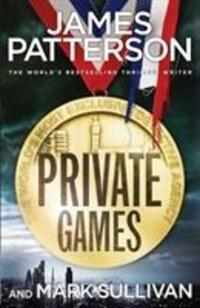 Cover: 9780099568735 | Private Games | (Private 3) | James Patterson | Taschenbuch | Private