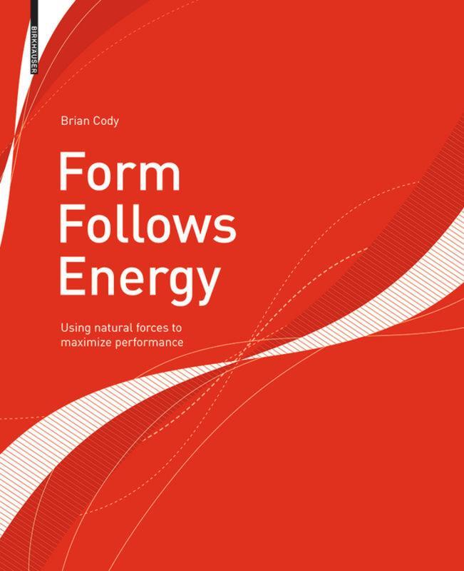 Cover: 9783035614053 | Form Follows Energy | Using natural forces to maximize performance