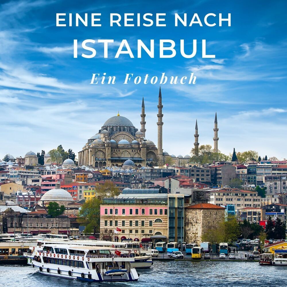 Cover: 9783750514485 | Eine Reise nach Istanbul | Ein Fotobuch | Tania Sardi | Taschenbuch