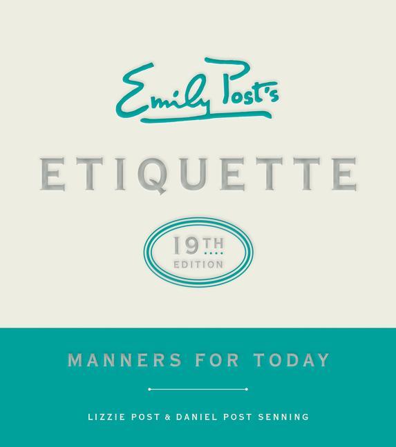 Cover: 9780062439253 | Emily Post's Etiquette | Manners for Today | Lizzie Post (u. a.)