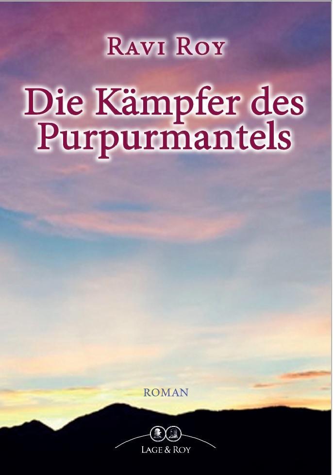 Cover: 9783929108705 | Die Kämpfer des Purpurmantels | Roman | Ravi Roy | Buch | Deutsch