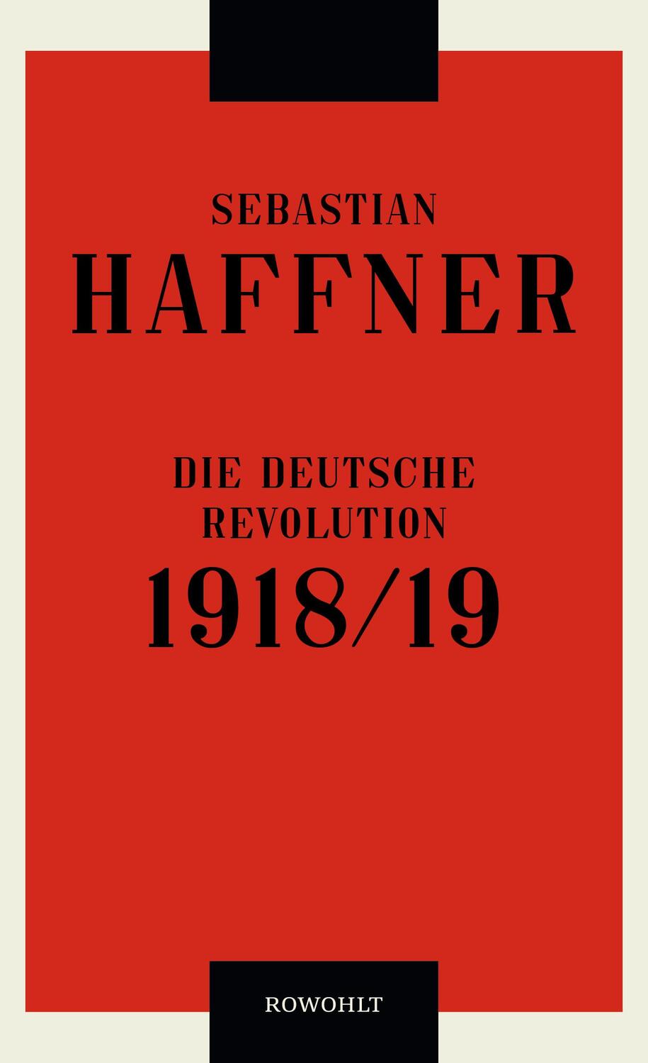 Cover: 9783498030421 | Die deutsche Revolution 1918/19 | Sebastian Haffner | Buch | Deutsch
