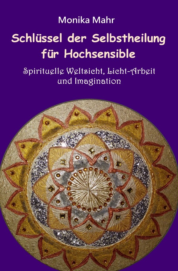 Cover: 9783759840905 | Schlüssel der Selbstheilung für Hochsensible - Spirituelle...