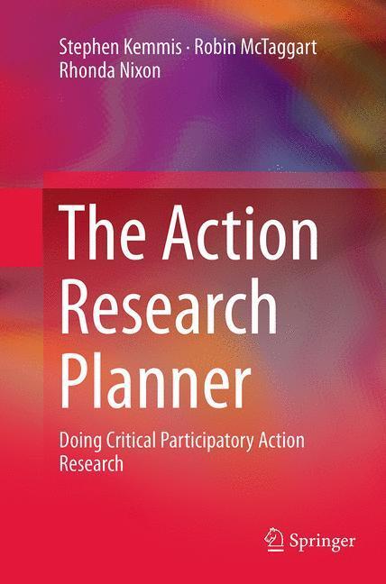 Cover: 9789811013508 | The Action Research Planner | Stephen Kemmis (u. a.) | Taschenbuch