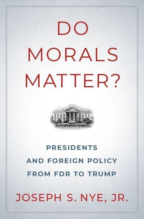 Cover: 9780190935962 | Do Morals Matter? | Presidents and Foreign Policy from FDR to Trump