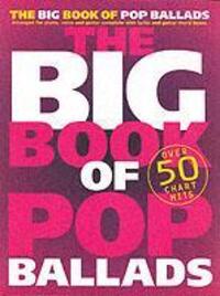Cover: 9780711995611 | The Big Book Of Pop Ballads | The Big Book Of | Buch | 2002