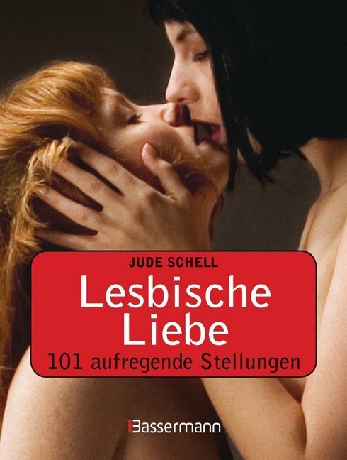 Cover: 9783809431473 | Lesbische Liebe | 101 aufregende Stellungen | Jude Schell | Buch