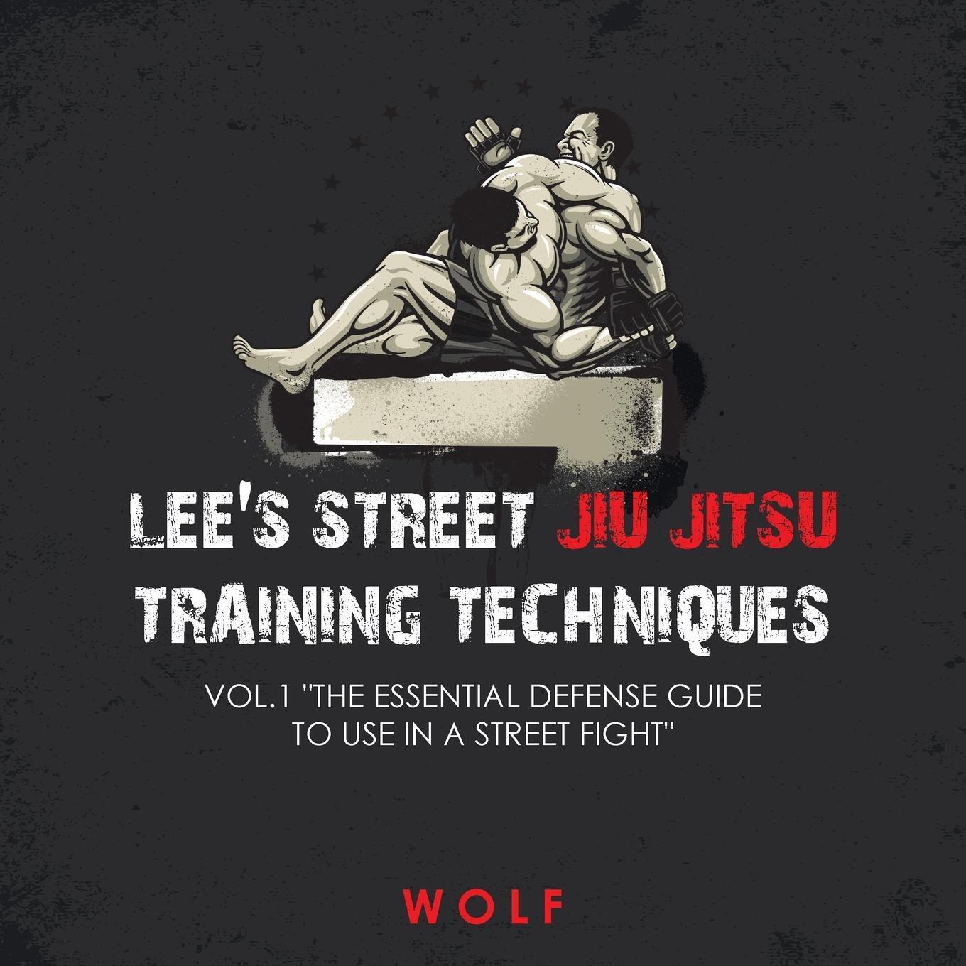 Cover: 9781728323176 | Lee's Street Jiu Jitsu Training Techniques Vol.1 "The Essential...