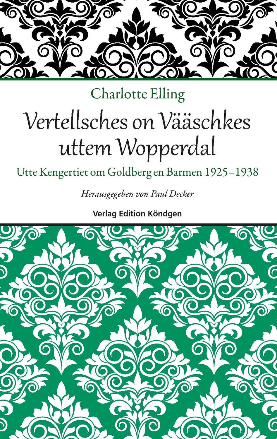 Cover: 9783939843627 | Vertellsches on Vääschkes uttem Wopperdal | Charlotte Elling | Buch
