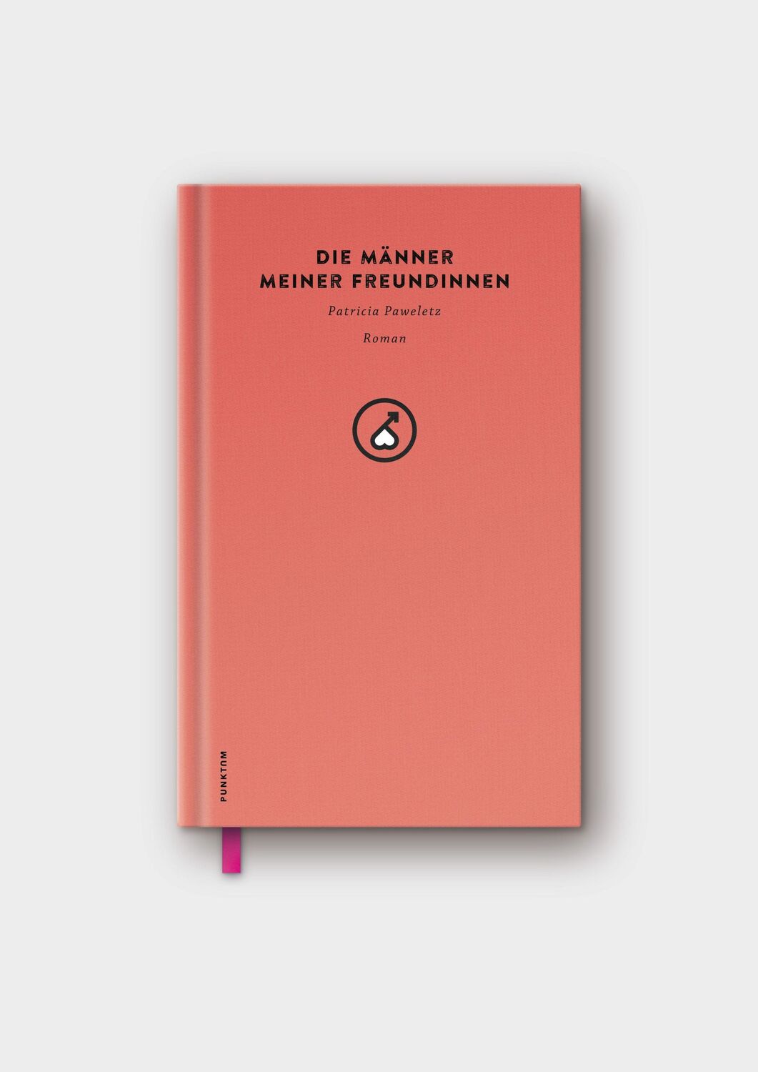 Cover: 9783962581633 | Die Männer meiner Freundinnen | Beziehungsroman von Patricia Paweletz