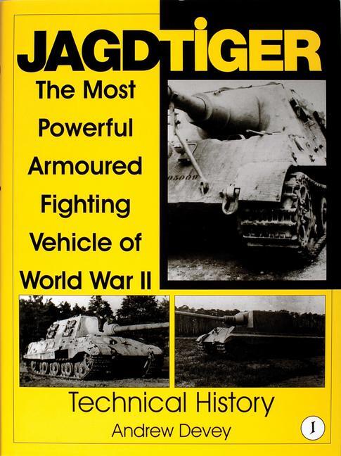 Cover: 9780764307508 | Jagdtiger: The Most Powerful Armoured Fighting Vehicle of World War...