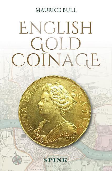 Cover: 9781912667505 | English Gold Coinage | Maurice Bull | Buch | Englisch | 2021