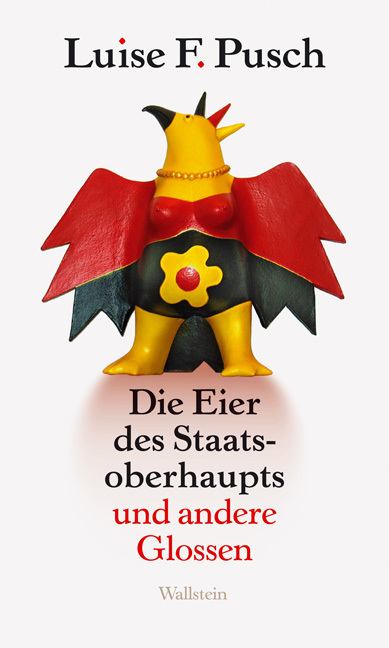 Cover: 9783835302808 | Die Eier des Staatsoberhaupts | und andere Glossen | Luise F. Pusch