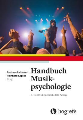 Cover: 9783456855912 | Handbuch Musikpsychologie | Andreas Lehmann (u. a.) | Taschenbuch