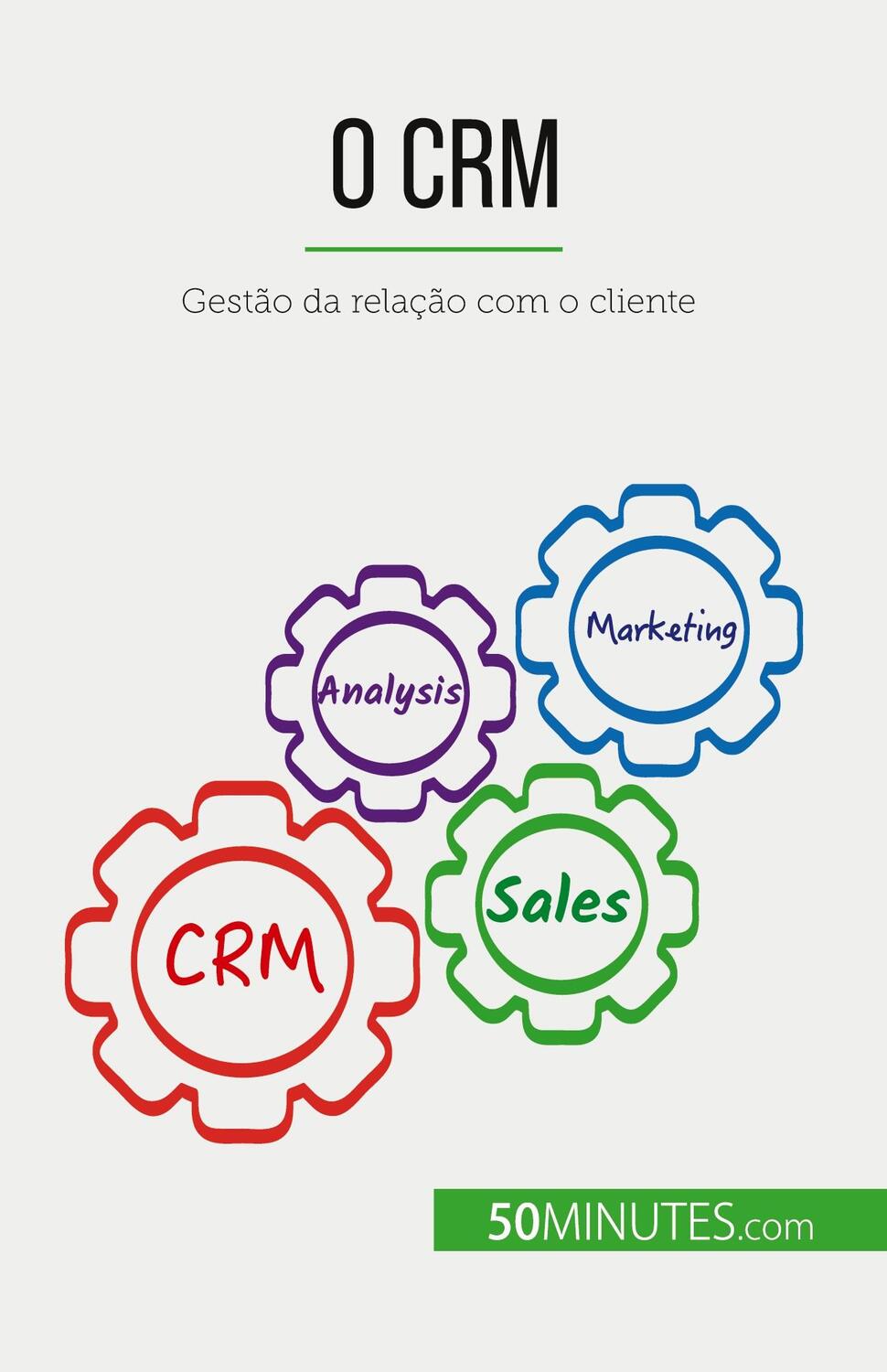 Cover: 9782808669214 | O CRM | Gestão da relação com o cliente | Antoine Delers | Taschenbuch