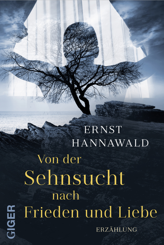 Cover: 9783906872667 | Von der Sehnsucht nach Frieden und Liebe | Erzählung | Ernst Hannawald