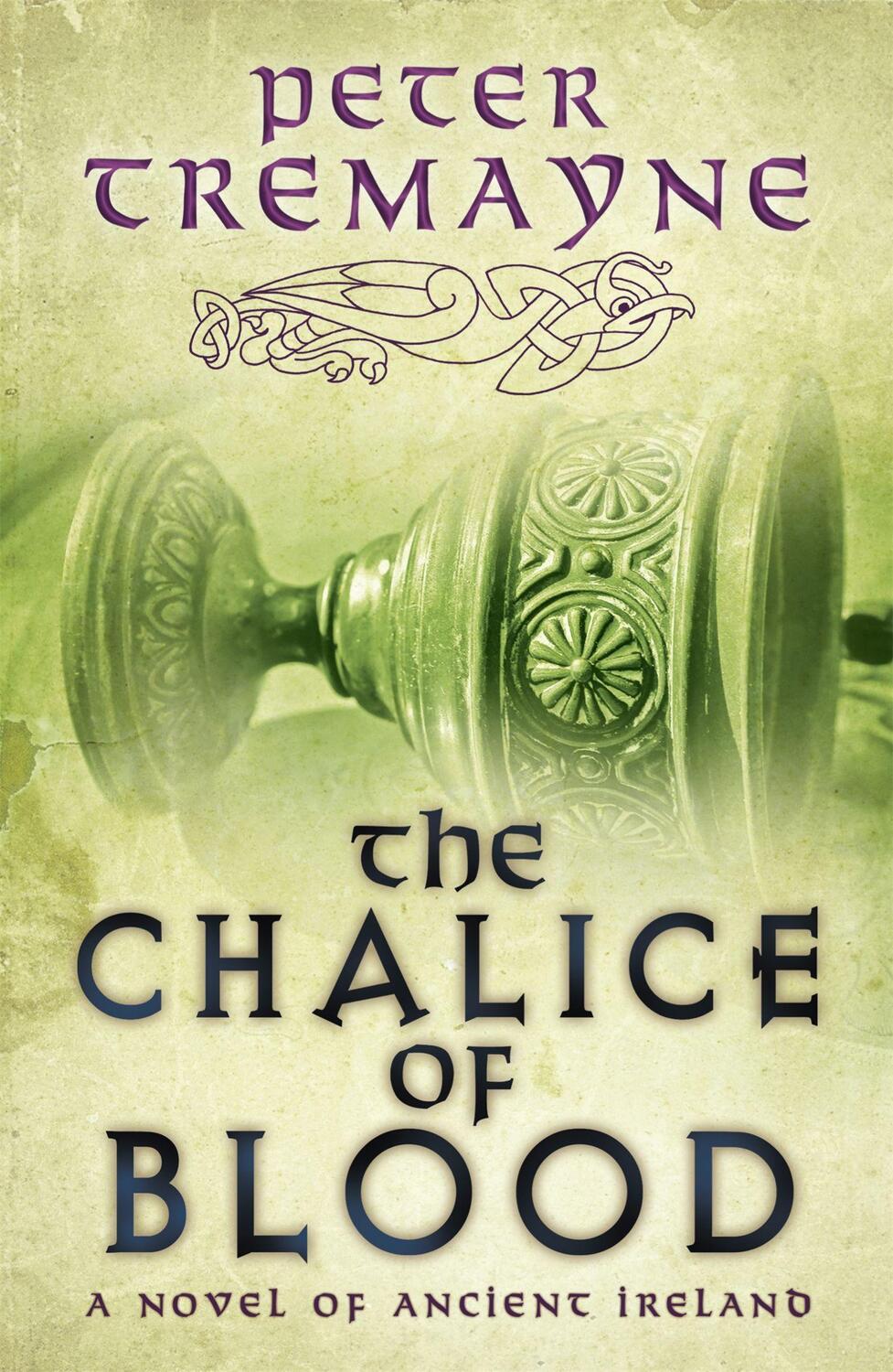 Cover: 9780755357765 | The Chalice of Blood (Sister Fidelma Mysteries Book 21) | Tremayne