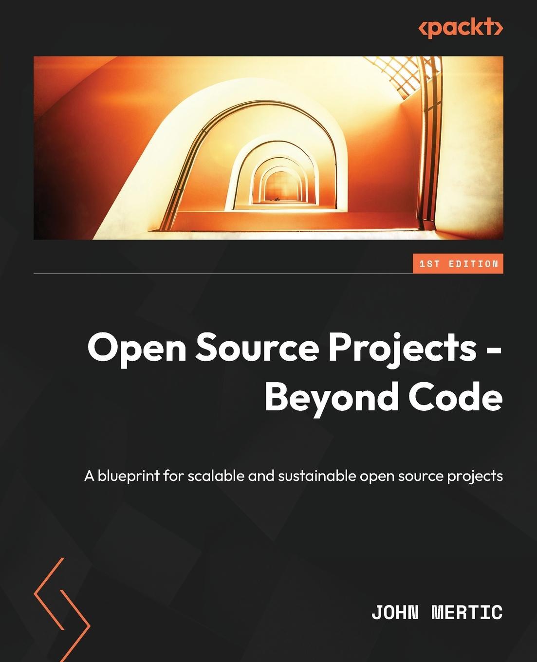 Cover: 9781837636884 | Open Source Projects - Beyond Code | John Mertic | Taschenbuch | 2023