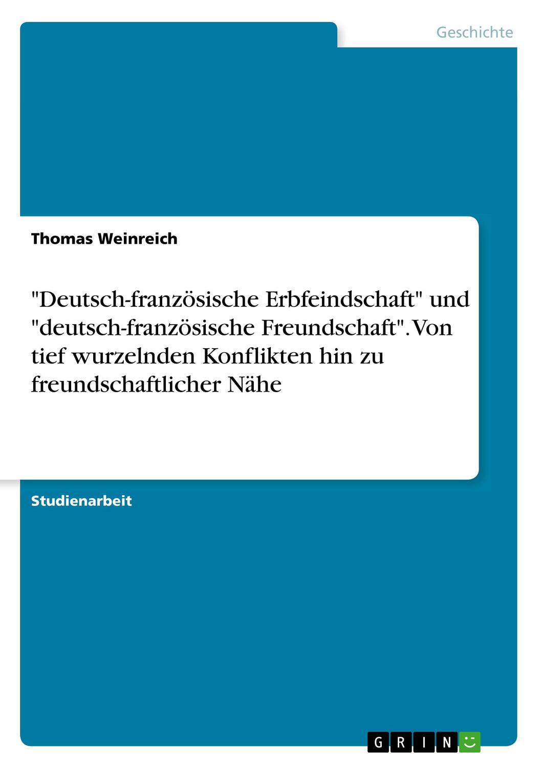 Cover: 9783668933507 | "Deutsch-französische Erbfeindschaft" und "deutsch-französische...