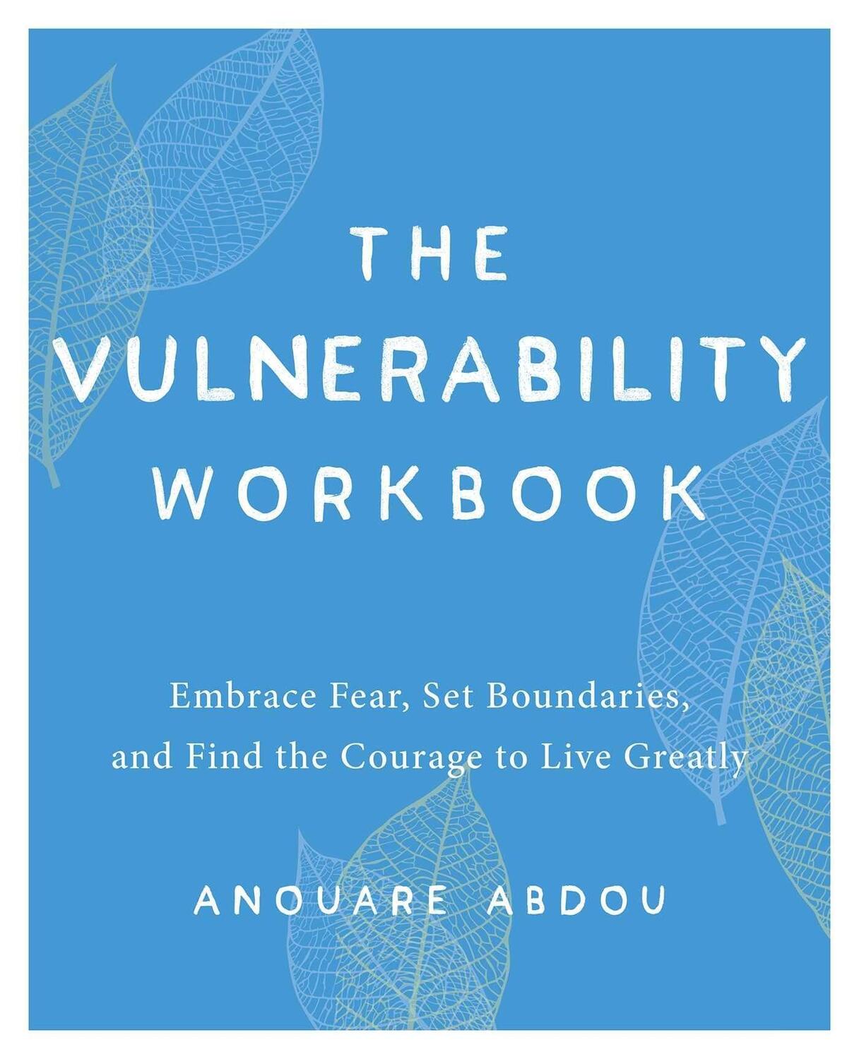Cover: 9781646044030 | The Vulnerability Workbook: Embrace Fear, Set Boundaries, and Find...