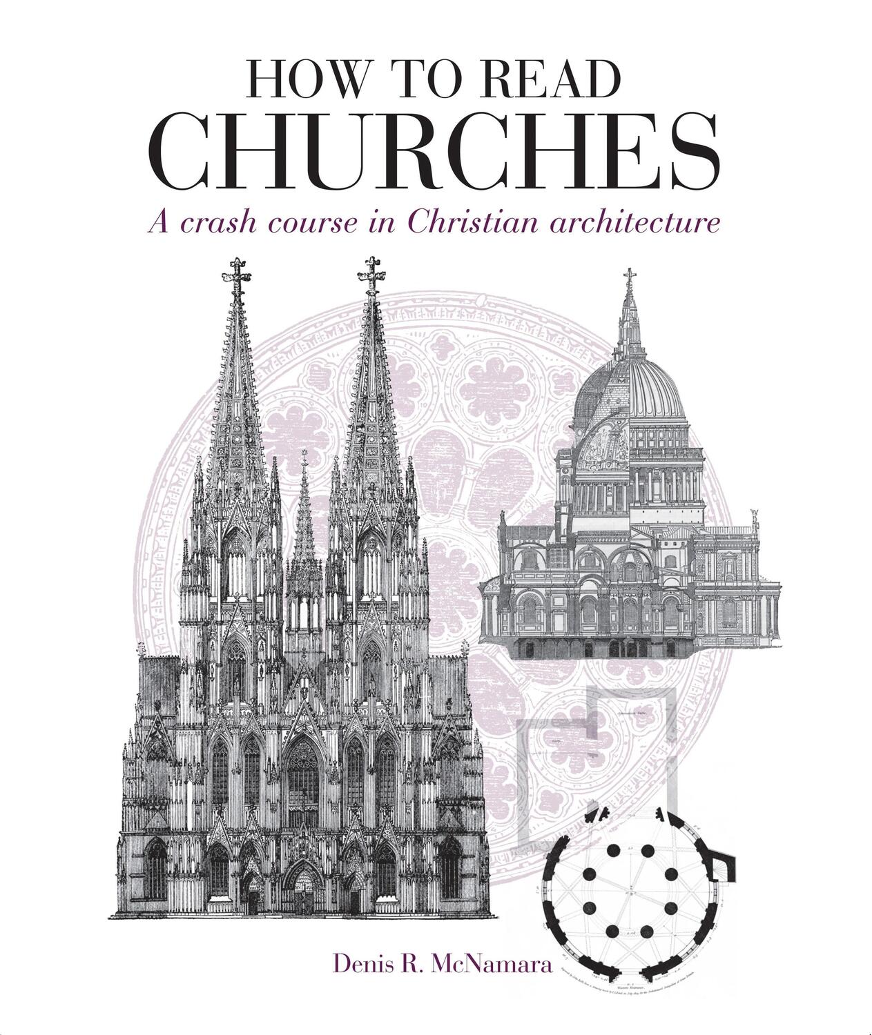 Cover: 9781408128367 | How to Read Churches | A Crash Course in Christian Architecture | Buch